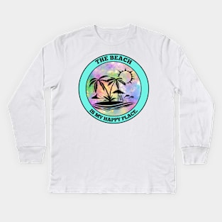 The Beach Is My Happy Place Kids Long Sleeve T-Shirt